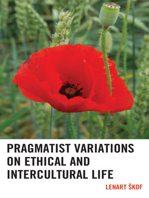 cover image of Pragmatist Variations on Ethical and Intercultural Life